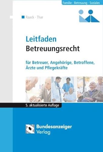 Stock image for Leitfaden Betreuungsrecht: Ratgeber fr Betreuer, Angehrige, Betroffene, rzte und Pflegekrfte for sale by medimops