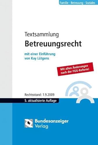 Stock image for Textsammlung Betreuungsrecht: Mit allen nderungen nach der FGG-Reform und zur Patientenverfgung! for sale by medimops