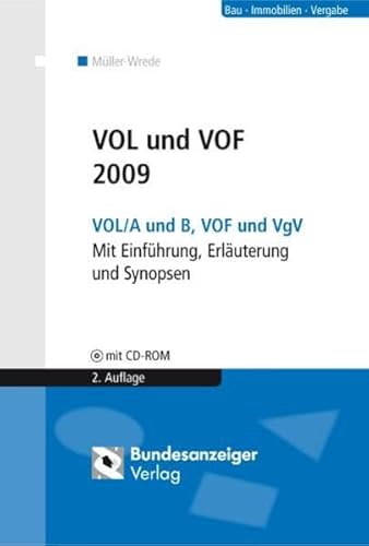 9783898177702: VOL und VOF 2009: VOL/A und B, VOF und VgV mit Einfhrung, Erluterungen und Synopse. CD-ROM mit aktuellen Texten der VOL und VOF, die europischen ... sowie ntzliche Links