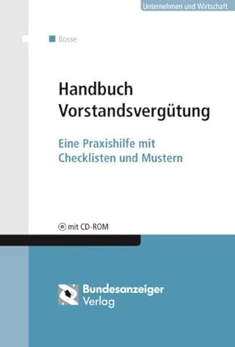 Beispielbild fr Handbuch Vorstandsvergtung: Eine Praxishilfe mit Checklisten und Mustern. Mit Mustern, Vorlagen und aktuellen Gesetzen auf CD-ROM zum Verkauf von medimops