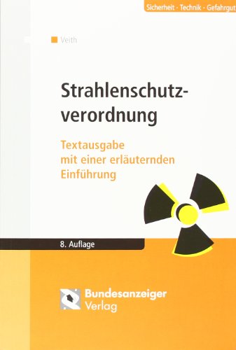 Stock image for Strahlenschutzverordnung: Textausgabe mit einer erluternden Einfhrung for sale by medimops