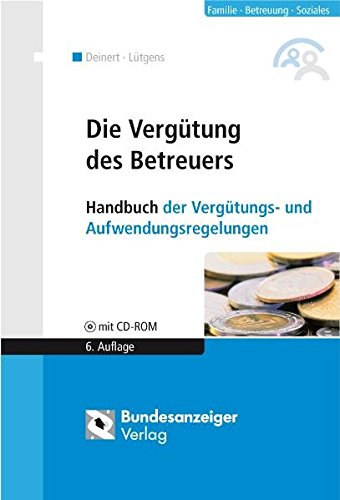 9783898179324: Die Vergtung des Betreuers: Handbuch der Vergtungs- und Aufwendungsregelungen. Mit Materialien und Texten auf CD-ROM