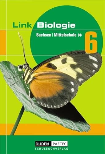 Link Biologie - Mittelschule Sachsen: 6. Schuljahr - Schülerbuch - Ballmann, Ralf, Goldberg, Dr. Axel