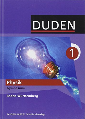 Beispielbild fr Duden Physik - Gymnasium Baden-Wrttemberg: Band 1: 7./8. Schuljahr - Schlerbuch zum Verkauf von medimops
