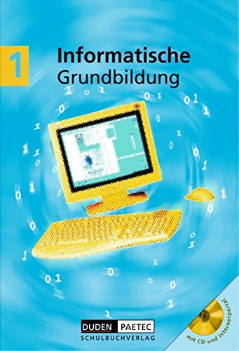 Beispielbild fr Duden Informatische Grundbildung - Sekundarstufe I: Band 1: 5./6. Schuljahr - Schlerbuch mit CD-ROM zum Verkauf von medimops