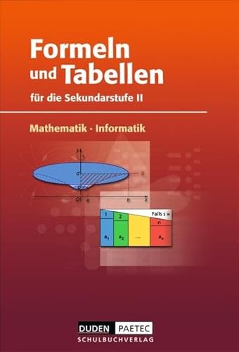 Beispielbild fr Duden Formeln und Tabellen - Mathematik - Informatik: Sekundarstufe II - Formelsammlung zum Verkauf von medimops