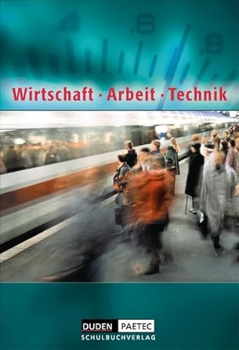 9783898186629: Wirtschaft - Arbeit - Technik. Schlerbuch