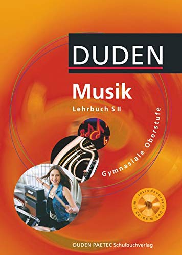 Beispielbild fr Duden Musik - Sekundarstufe II: Schlerbuch mit CD-ROM: Duden. Sekundarstufe II zum Verkauf von medimops