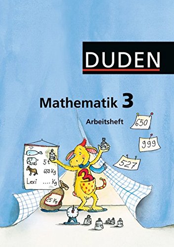 9783898189385: Duden Mathematik 3. Arbeitsheft. Ausgabe B: Baden-Wrttemberg, Niedersachsen, Nordrhein-Westfalen, Bremen, Hamburg, Hessen, Rheinland-Pfalz, Schleswig-Holstein