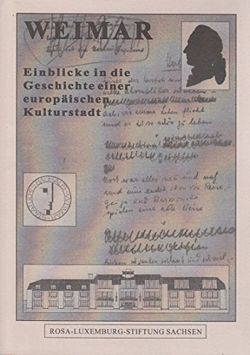 9783898190084: Weimar: Einblicke in Die Geschichte Einer Europaischen Kulturstadt