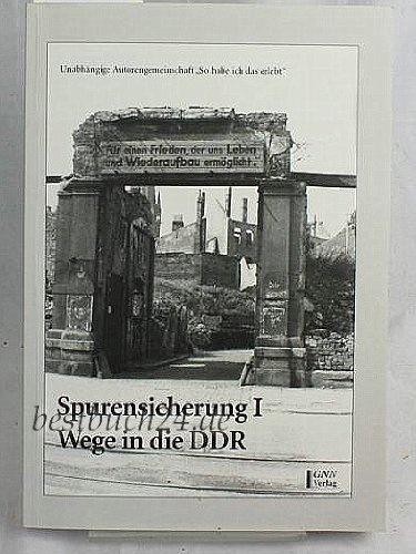 Stock image for Spurensicherung, Bd.1 : Wege in die DDR: BD I for sale by medimops