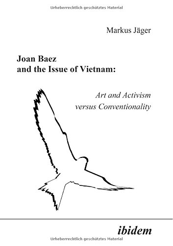 Stock image for Joan Baez and the Issue of Vietnam: Art and Activism versus Conventionality for sale by Books Unplugged