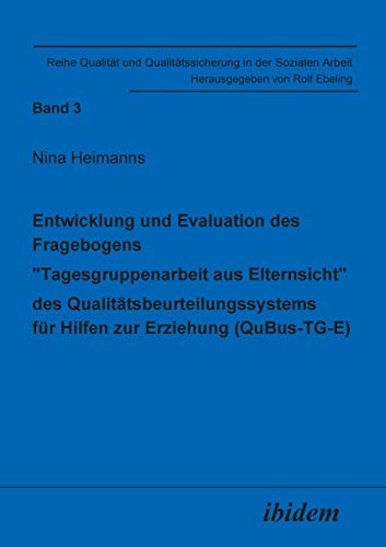 9783898213035: Entwicklung und Evaluation des Fragebogens „Tagesgruppenarbeit aus Elternsicht