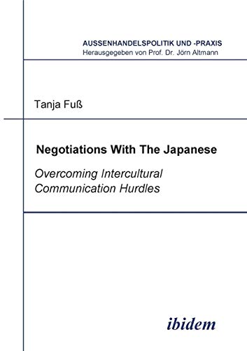 9783898214209: Negotiations With The Japanese: Overcoming Intercultural Communication Hurdles: 8 (Auenhandelspolitik und -praxis)