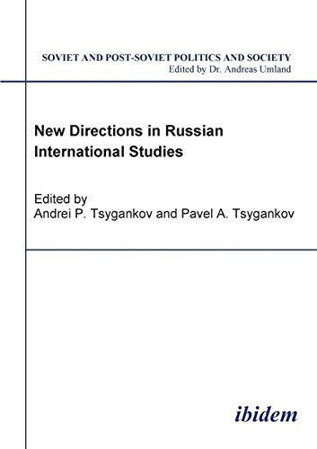 9783898214223: New Directions In Russian International Studies (Soviet And Post-Soviet Politics And Society 6). Edited By Andrei P. Tsygankov And Pavel A. Tsygankov: Volume 1