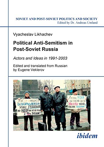 Imagen de archivo de Political Anti-Semitism in Post-Soviet Russia: Actors and Ideas in 1991-2003 (Soviet and Post-Soviet Politics and Society 37) a la venta por HPB-Red