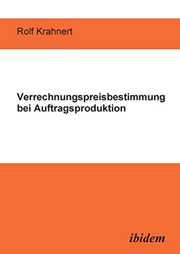 9783898215985: Verrechnungspreisbestimmung Bei Auftragsproduktion