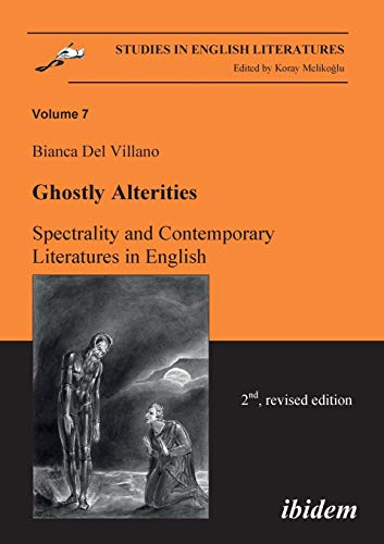 Imagen de archivo de Ghostly Alterities: Spectrality and Contemporary Literatures in English: 7 (Studies in English Literatures) a la venta por WorldofBooks