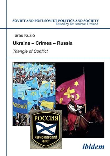 Imagen de archivo de Ukraine - Crimea - Russia: Triangle of Conflict (Soviet and Post-Soviet Politics and Society 47) a la venta por SecondSale