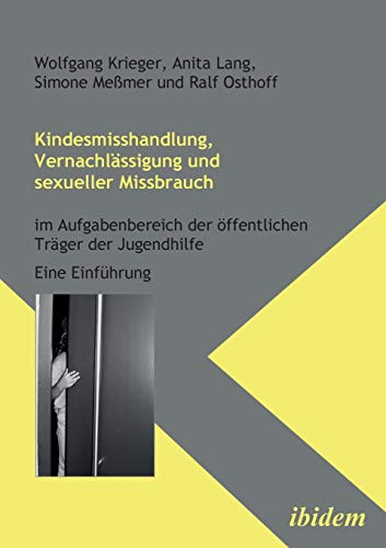 Beispielbild fr Kindesmisshandlung, Vernachlssigung und sexueller Missbrauch zum Verkauf von medimops