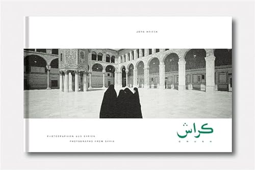 Stock image for Photographien aus Syrien: Crush. Dt. /Engl. for sale by Buchmarie