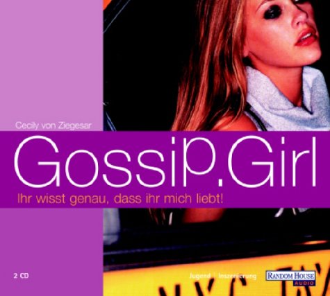 Beispielbild fr Gossip Girl 02. Ihr wisst genau, dass ihr mich liebt. 2 CDs zum Verkauf von medimops