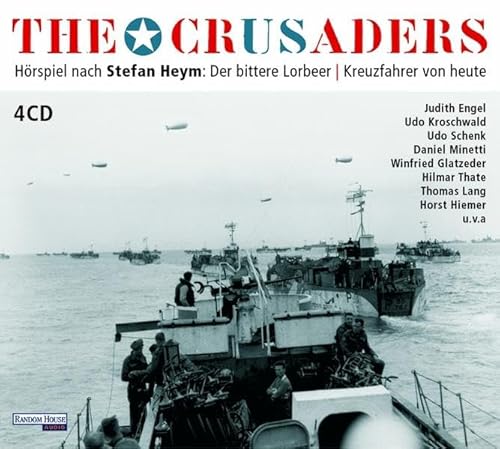 The Crusaders. Der bittere Lorbeer. Kreuzfahrer von heute. 4 CDs (9783898306782) by Stefan Heym; Hans P. Hallwachs; Leslie Malton