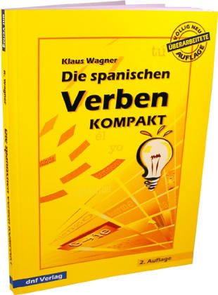 Die spanischen Verben. Kompakt. (Lernmaterialien) - Wagner, Klaus