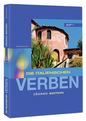 Verbenbücher. Die Italienischen Verben Classic - Julius Neumann