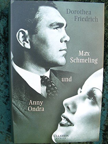SCHMELING MAX > MAX SCHMELING UND ANNY ONDRA Ein Doppelleben