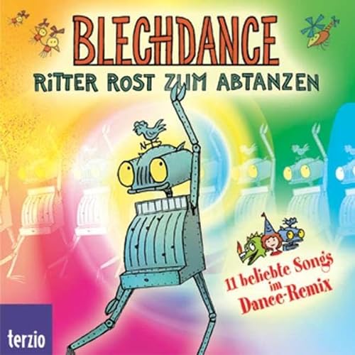 Stock image for Blechdance. Ritter Rost zum Abtanzen. 11 beliebte Songs im Dance-Remix for sale by medimops