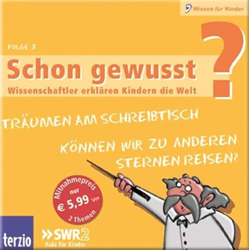 Imagen de archivo de Schon gewusst? Wissenschaftler erklren Kindern die Welt, Audio-CDs, Folge.3 : Trumen am Schreibtisch / Knnen wir zu anderen Sternen reisen?, Audio-CD a la venta por medimops