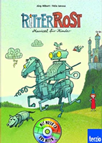 Ritter Rost. Buch und CD: Musical für Kinder - Hilbert, Jörg