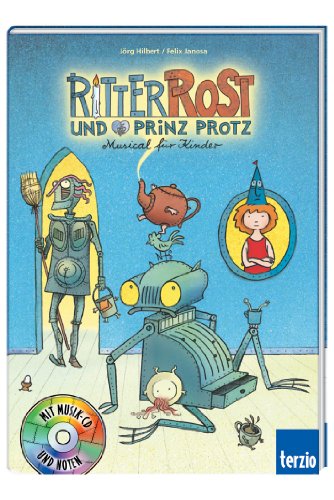 Stock image for Ritter Rost und Prinz Protz. Buch und CD: Musical fr Kinder for sale by medimops