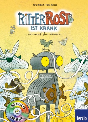 Stock image for Ritter Rost ist krank. Buch und CD: Musical fr Kinder. Bd. 10 for sale by medimops