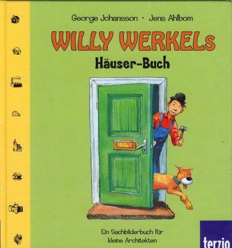 Beispielbild fr Willy Werkels Huser-Buch. Ein Sachbilderbuch fr kleine Architekten zum Verkauf von medimops