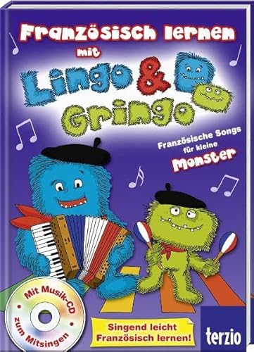 9783898357814: Franzsisch lernen mit Lingo und Gringo. Franzsische Songs fr kleine Monster