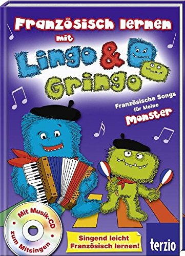 9783898357814: Franzsisch lernen mit Lingo und Gringo: Franzsische Songs fr kleine Monster