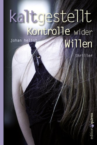 Beispielbild fr kaltgestellt - Kontrolle wider Willen zum Verkauf von Leserstrahl  (Preise inkl. MwSt.)