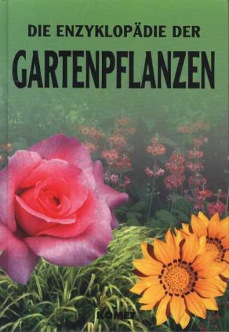 9783898361347: Die Enzyklopdie der Gartenpflanzen