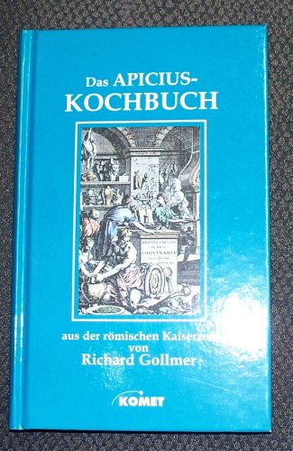 Beispielbild fr Das Apicius-Kochbuch aus der rmischen Kaiserzeit. Mit Nachbildungen alter Kunstbltter, Leisten und Schlustcke und einer bibliographischen Einfhrung von Walter Bickel. zum Verkauf von Steamhead Records & Books