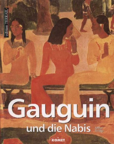 Gauguin und die Nabis - Ellridge, Arthur