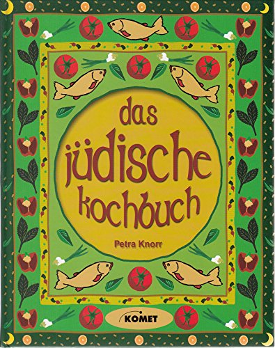 Das jüdische Kochbuch. [Petra Knorr]