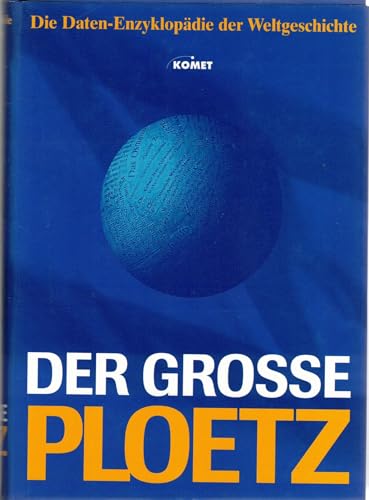 Beispielbild fr Der grosse Ploetz. Die reprsentative Weltgeschichte mit ber 100.000 Informationen, Daten und Fakten zum Verkauf von medimops