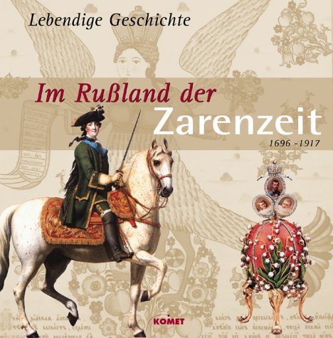 Stock image for Im Ruland der Zarenzeit 1696 - 1917. Lebendige Geschichte for sale by medimops