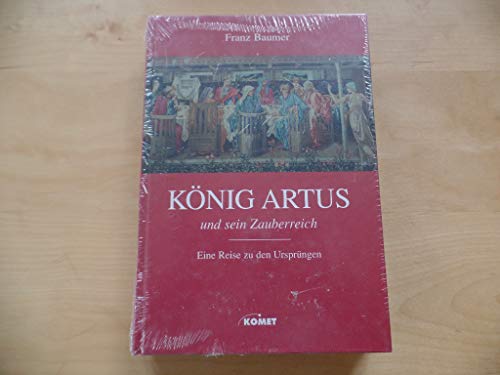 Stock image for Knig Artus und sein Zauberreich. Eine Reise auf den Spuren des Knigs der Tafelrunde for sale by medimops