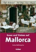 Beispielbild fr Essen und Trinken auf Mallorca: Cuina Mallorquina zum Verkauf von DER COMICWURM - Ralf Heinig