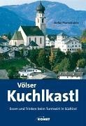 Beispielbild fr Vlser Kuchlkastl. Essen und Trinken beim Turmwirt in Sdtirol zum Verkauf von medimops