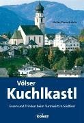 Stock image for Vlser Kuchlkastl. Essen und Trinken beim Turmwirt in Sdtirol for sale by medimops