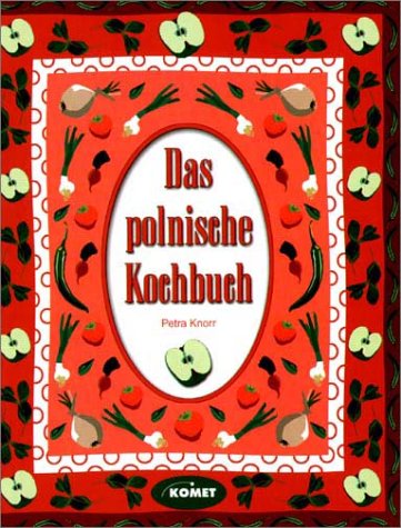 Stock image for Das Polnische Kochbuch - Lnderkche bei Komet for sale by medimops